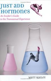 Cover of: Just Add Hormones: An Insider's Guide to the Transsexual Experience