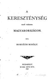 Cover of: A kereszténység első százada Magyarországon.