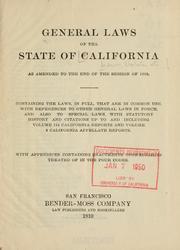 Cover of: General laws of the state of California, as amended to the end of the session of 1909. by California.