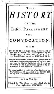 Cover of: The history of the present Parliament, and convocation. by William Pittis