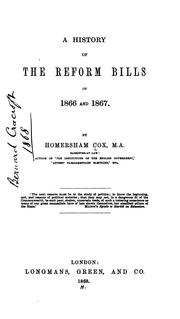 Cover of: A history of the reform bills of 1866 and 1867.