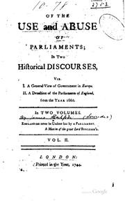 Cover of: Of the use and abuse of parliaments: in two historical discourses.