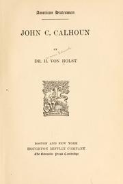 Cover of: John C. Calhoun by Hermann Eduard Von Holst