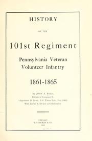 Cover of: History of the 101st regiment, Pennsylvania veteran volunteer infantry 1861-1865 by Reed, John A.