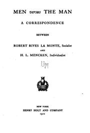 Cover of: Men versus the man: a correspondence between Robert Rives La Monte, socialist, and H. L. Mencken, individualist.