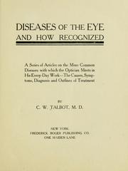 Cover of: Diseases of the eye and how recognized | C. W. Talbot