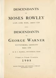 Cover of: Descendants of Moses Rowley, Cape Cod, Mass., about 1715: also descendants of George Warner, Wittenberg, Germany, born 1720.
