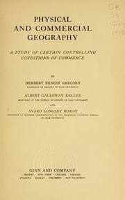Cover of: Physical and commercial geography: a study of certain controlling conditions of commerce