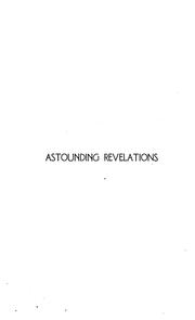 Cover of: Astounding revelations: or, Light in dark places