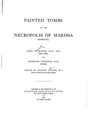 Painted tombs in the necropolis of Marissa (Marēshah) by John P. Peters