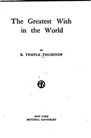 Cover of: The greatest wish in the world by Ernest Temple Thurston