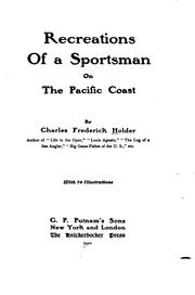 Cover of: Recreations of a sportsman on the Pacific coast