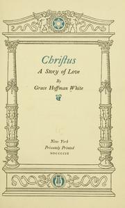 Front cover of Christus by Grace Hoffman White