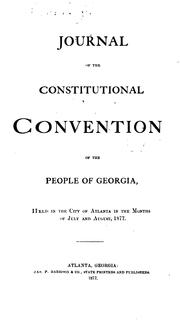 Cover of: Journal of the Constitutional convention of the people of Georgia by Georgia. Constitutional Convention (1877)