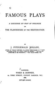 Cover of: Famous plays with a discourse by way of prologue on the playhouses of the restoration. by J. Fitzgerald Molloy
