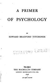 Cover of: The primer of psychology by Edward Bradford Titchener