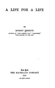 Cover of: life for a life | Herrick, Robert