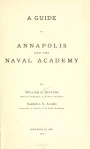 A guide to Annapolis and the Naval academy by Stevens, William Oliver