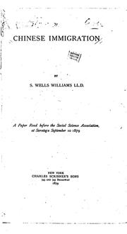 Cover of: Chinese immigration by S. Wells Williams