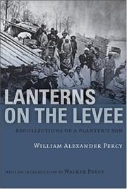 Lanterns on the levee; recollections of a planter's son by William Alexander Percy
