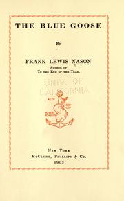 Cover of: The Blue Goose by Frank Lewis Nason