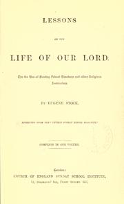 Cover of: Lessons on the life of our Lord by Eugene Stock, Eugene Stock