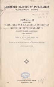 Cover of: Communist methods of infiltration (Government-labor): Hearings