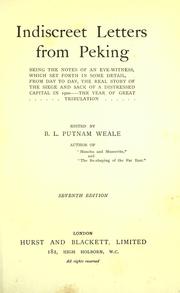 Cover of: Indiscreet letters from Peking by Putnam Weale, B. L., Putnam Weale, B. L.