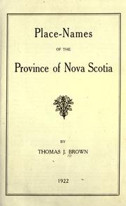 Place-names of the Province of Nova Scotia by Brown, Thomas J.