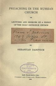 Cover of: Preaching in the Russian Church: or, lectures and sermons by a priest of the holy Orthodox Church