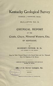 Cover of: Chemical report of the coals, clays, mineral waters, etc. of Kentucky: Being the ninth chemical report in the second series and the thirteenth since the beginning of the survey