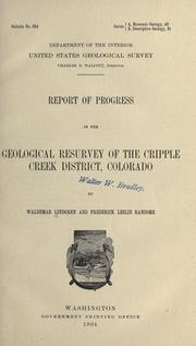 Cover of: Report of progress in the geological resurvey of the Cripple Creek district, Colorado by Waldemar Lindgren