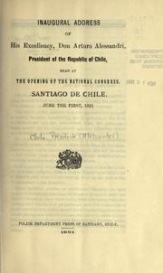 Cover of: Inaugral address ... read at the opening of the National Congress, Santiago de Chile, June 1, 1921. by Chile. President (1920-1925 : Alessandri)