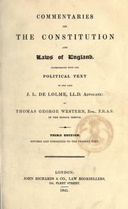 Cover of: Commentaries on the constitution and laws of England, incorporated with the political text of J.L. de Lolme.: 3d ed., rev. and corr. to the present time.