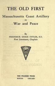 Cover of: The old First Massachusetts coast artillery in war and peace