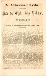 Cover of: Sektionalismus des S©·udens: Rede des Ehrb. John Hickman, von Pennsylvanien : gehalten im Repr©·asentanten-Hause am 1. Mai 186