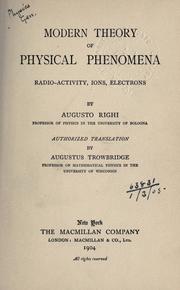 Cover of: Modern theory of physical phenomena by Augusto Righi