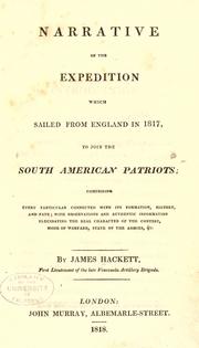 Cover of: Narrative of the expedition which sailed from England in 1817, to join the South American patriots by James Hackett