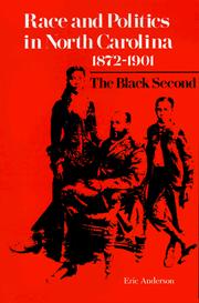 Cover of: Race and politics in North Carolina, 1872-1901: the Black Second