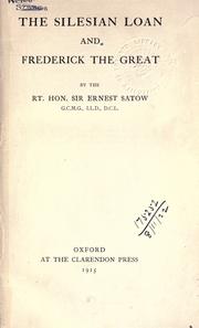 Cover of: The Silesian loan and Frederick the Great. by Satow, Ernest Mason Sir