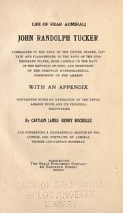 Cover of: Life of Rear Admiral John Randolph Tucker, commander in the navy of the United States ... by James Henry Rochelle