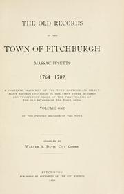 Cover of: The old records of the town of Fitchburg, Massachusetts by Fitchburg, Mass., Fitchburg, Mass.