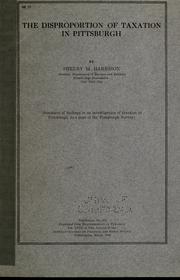 The disproportion of taxation in Pittsburgh by Harrison, Shelby M.