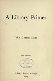 Cover of: A library primer by John Cotton Dana
