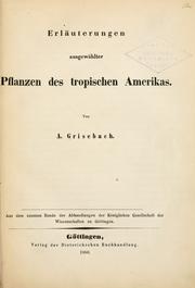 Cover of: Erl©Þuterungen ausgew©Þhlter Pflanzen des tropischen Amerika by August Grisebach