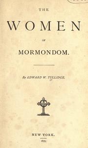 Cover of: The women of Mormondom. by Edward W. Tullidge
