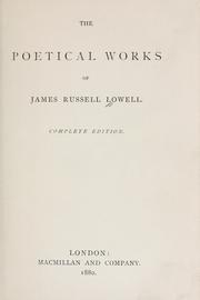 Cover of: The poetical works of James Russell Lowell. by James Russell Lowell