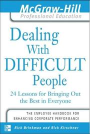 Cover of: Dealing with Difficult People  by Dr. Rick Brinkman, Dr. Rick Kirschner, Rick Brinkman, Rick Kirschner