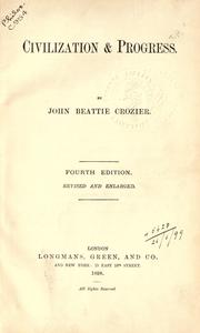 Cover of: Civilization and progress. by John Beattie Crozier, John Beattie Crozier