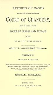 Cover of: Reports of cases determined in the Court of Chancery, and, on appeal, in the Court of Errors and Appeals of the state of New Jersey